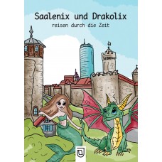 Saalenix und Drakolix - Reisen durch die Zeit